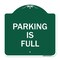 Signmission Designer Series Sign-Parking Is Full, Green & White Aluminum Sign, 18" x 18", GW-1818-22701 A-DES-GW-1818-22701 - alternate 1